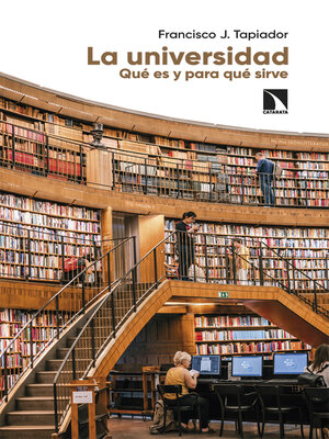 cover image of La universidad. Qué es y para qué sirve